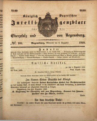 Königlich bayerisches Intelligenzblatt für die Oberpfalz und von Regensburg Mittwoch 6. Dezember 1848