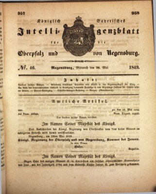 Königlich bayerisches Intelligenzblatt für die Oberpfalz und von Regensburg Mittwoch 30. Mai 1849