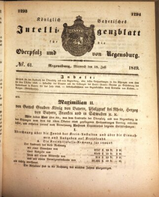 Königlich bayerisches Intelligenzblatt für die Oberpfalz und von Regensburg Mittwoch 18. Juli 1849