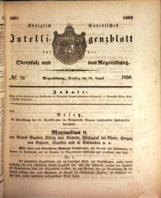 Königlich bayerisches Intelligenzblatt für die Oberpfalz und von Regensburg Samstag 24. August 1850