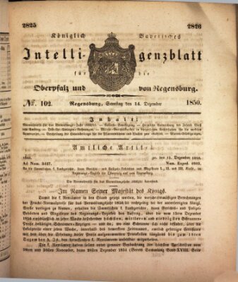 Königlich bayerisches Intelligenzblatt für die Oberpfalz und von Regensburg Samstag 14. Dezember 1850