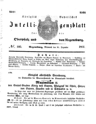 Königlich bayerisches Intelligenzblatt für die Oberpfalz und von Regensburg Mittwoch 31. Dezember 1851