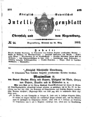 Königlich bayerisches Intelligenzblatt für die Oberpfalz und von Regensburg Mittwoch 24. März 1852