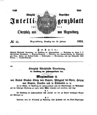 Königlich bayerisches Intelligenzblatt für die Oberpfalz und von Regensburg Samstag 19. Februar 1853