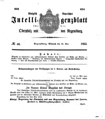 Königlich bayerisches Intelligenzblatt für die Oberpfalz und von Regensburg Mittwoch 18. Mai 1853