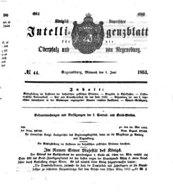 Königlich bayerisches Intelligenzblatt für die Oberpfalz und von Regensburg Mittwoch 1. Juni 1853