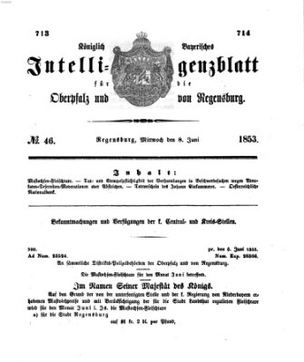 Königlich bayerisches Intelligenzblatt für die Oberpfalz und von Regensburg Mittwoch 8. Juni 1853