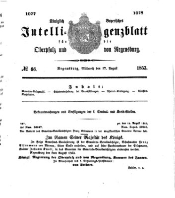 Königlich bayerisches Intelligenzblatt für die Oberpfalz und von Regensburg Mittwoch 17. August 1853