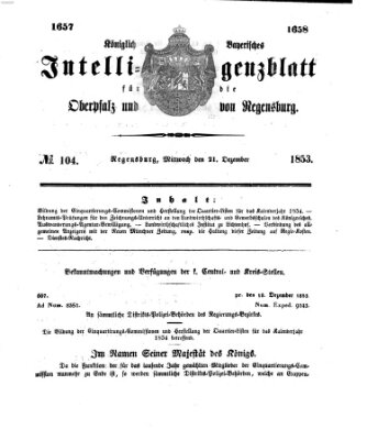 Königlich bayerisches Intelligenzblatt für die Oberpfalz und von Regensburg Mittwoch 21. Dezember 1853