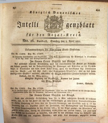 Königlich Bayerisches Intelligenzblatt für den Rezat-Kreis (Ansbacher Intelligenz-Zeitung) Samstag 2. April 1831