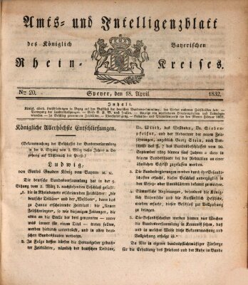 Amts- und Intelligenzblatt des Königlich Bayerischen Rheinkreises (Königlich bayerisches Amts- und Intelligenzblatt für die Pfalz) Mittwoch 18. April 1832