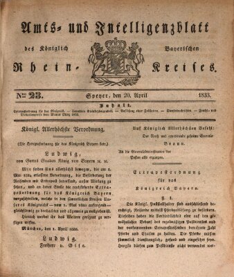 Amts- und Intelligenzblatt des Königlich Bayerischen Rheinkreises (Königlich bayerisches Amts- und Intelligenzblatt für die Pfalz) Samstag 20. April 1833