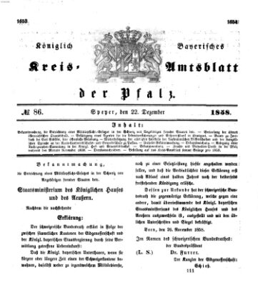 Königlich-bayerisches Kreis-Amtsblatt der Pfalz (Königlich bayerisches Amts- und Intelligenzblatt für die Pfalz) Mittwoch 22. Dezember 1858