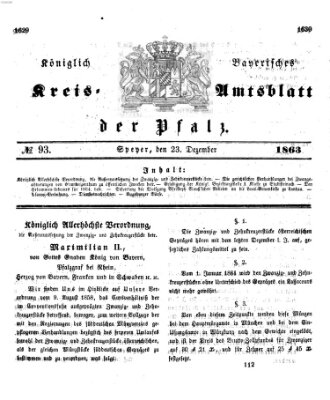 Königlich-bayerisches Kreis-Amtsblatt der Pfalz (Königlich bayerisches Amts- und Intelligenzblatt für die Pfalz) Mittwoch 23. Dezember 1863