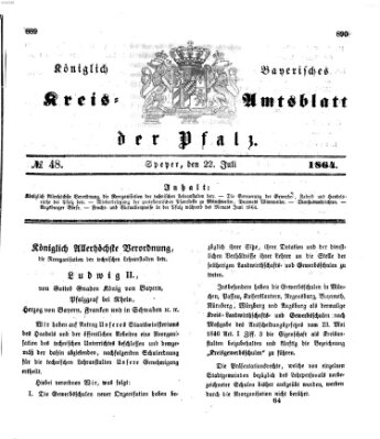 Königlich-bayerisches Kreis-Amtsblatt der Pfalz (Königlich bayerisches Amts- und Intelligenzblatt für die Pfalz) Freitag 22. Juli 1864