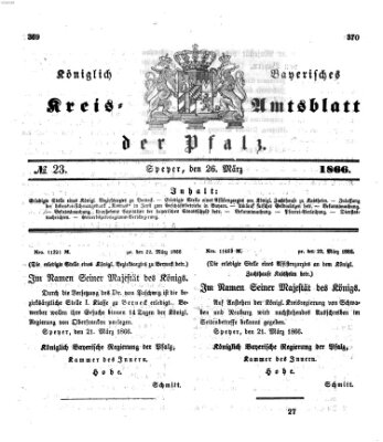 Königlich-bayerisches Kreis-Amtsblatt der Pfalz (Königlich bayerisches Amts- und Intelligenzblatt für die Pfalz) Montag 26. März 1866