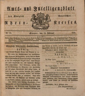 Amts- und Intelligenzblatt des Königlich Bayerischen Rheinkreises (Königlich bayerisches Amts- und Intelligenzblatt für die Pfalz) Freitag 18. Februar 1831