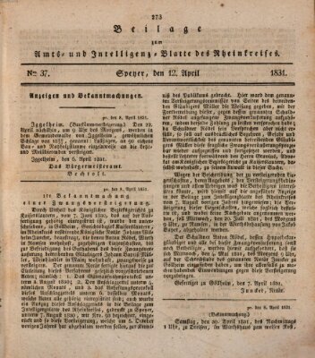 Amts- und Intelligenzblatt des Königlich Bayerischen Rheinkreises (Königlich bayerisches Amts- und Intelligenzblatt für die Pfalz) Dienstag 12. April 1831