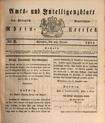 Amts- und Intelligenzblatt des Königlich Bayerischen Rheinkreises (Königlich bayerisches Amts- und Intelligenzblatt für die Pfalz) Donnerstag 23. Januar 1834