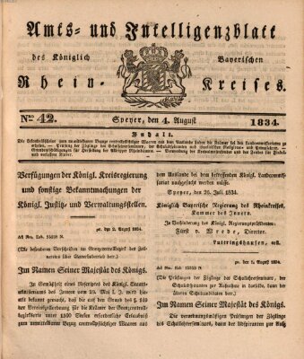 Amts- und Intelligenzblatt des Königlich Bayerischen Rheinkreises (Königlich bayerisches Amts- und Intelligenzblatt für die Pfalz) Montag 4. August 1834