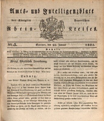 Amts- und Intelligenzblatt des Königlich Bayerischen Rheinkreises (Königlich bayerisches Amts- und Intelligenzblatt für die Pfalz) Freitag 23. Januar 1835