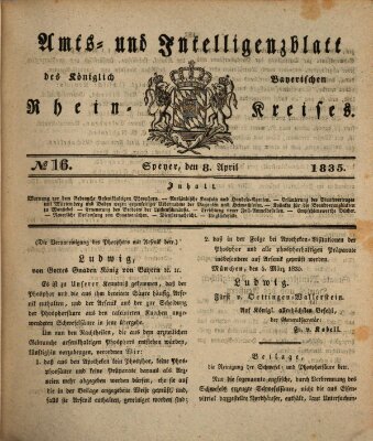 Amts- und Intelligenzblatt des Königlich Bayerischen Rheinkreises (Königlich bayerisches Amts- und Intelligenzblatt für die Pfalz) Mittwoch 8. April 1835