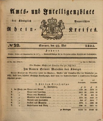 Amts- und Intelligenzblatt des Königlich Bayerischen Rheinkreises (Königlich bayerisches Amts- und Intelligenzblatt für die Pfalz) Samstag 23. Mai 1835