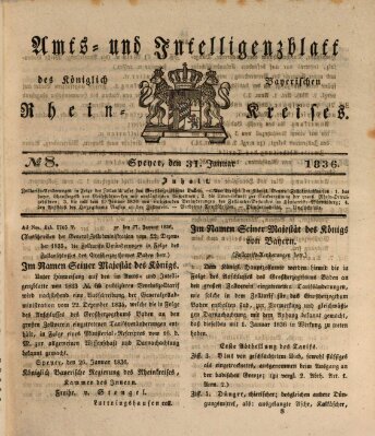 Amts- und Intelligenzblatt des Königlich Bayerischen Rheinkreises (Königlich bayerisches Amts- und Intelligenzblatt für die Pfalz) Sonntag 31. Januar 1836