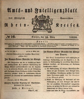 Amts- und Intelligenzblatt des Königlich Bayerischen Rheinkreises (Königlich bayerisches Amts- und Intelligenzblatt für die Pfalz) Montag 28. März 1836