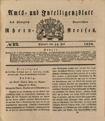 Amts- und Intelligenzblatt des Königlich Bayerischen Rheinkreises (Königlich bayerisches Amts- und Intelligenzblatt für die Pfalz) Donnerstag 14. Juli 1836