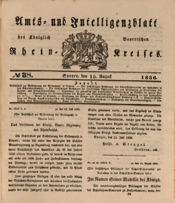 Amts- und Intelligenzblatt des Königlich Bayerischen Rheinkreises (Königlich bayerisches Amts- und Intelligenzblatt für die Pfalz) Montag 15. August 1836