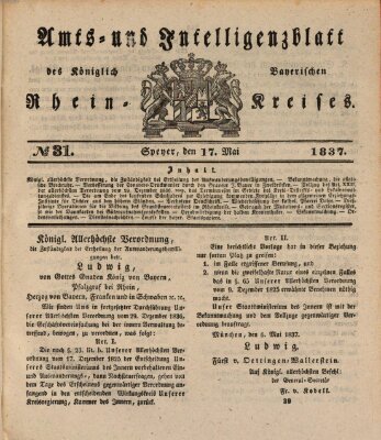 Amts- und Intelligenzblatt des Königlich Bayerischen Rheinkreises (Königlich bayerisches Amts- und Intelligenzblatt für die Pfalz) Mittwoch 17. Mai 1837