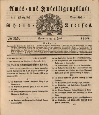 Amts- und Intelligenzblatt des Königlich Bayerischen Rheinkreises (Königlich bayerisches Amts- und Intelligenzblatt für die Pfalz) Donnerstag 8. Juni 1837