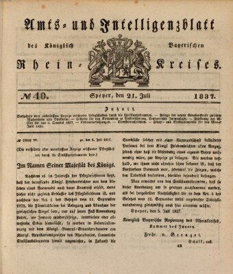 Amts- und Intelligenzblatt des Königlich Bayerischen Rheinkreises (Königlich bayerisches Amts- und Intelligenzblatt für die Pfalz) Freitag 21. Juli 1837