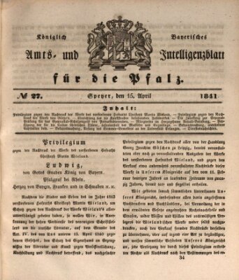 Königlich bayerisches Amts- und Intelligenzblatt für die Pfalz Donnerstag 15. April 1841