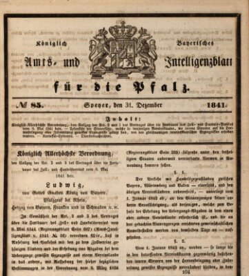 Königlich bayerisches Amts- und Intelligenzblatt für die Pfalz Freitag 31. Dezember 1841