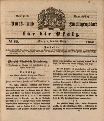 Königlich bayerisches Amts- und Intelligenzblatt für die Pfalz Samstag 26. März 1842