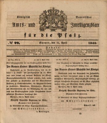 Königlich bayerisches Amts- und Intelligenzblatt für die Pfalz Samstag 16. April 1842