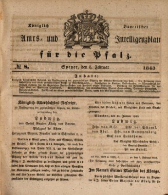 Königlich bayerisches Amts- und Intelligenzblatt für die Pfalz Mittwoch 8. Februar 1843