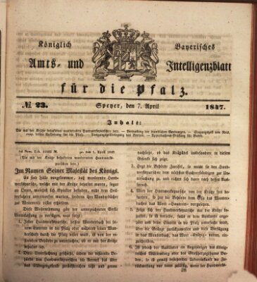 Königlich bayerisches Amts- und Intelligenzblatt für die Pfalz Mittwoch 7. April 1847