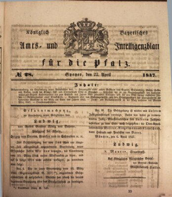 Königlich bayerisches Amts- und Intelligenzblatt für die Pfalz Donnerstag 22. April 1847