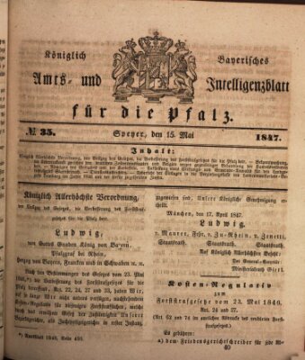 Königlich bayerisches Amts- und Intelligenzblatt für die Pfalz Samstag 15. Mai 1847