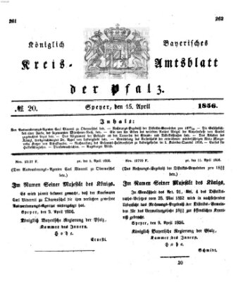 Königlich-bayerisches Kreis-Amtsblatt der Pfalz (Königlich bayerisches Amts- und Intelligenzblatt für die Pfalz) Dienstag 15. April 1856