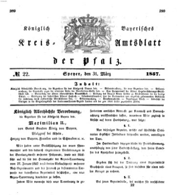 Königlich-bayerisches Kreis-Amtsblatt der Pfalz (Königlich bayerisches Amts- und Intelligenzblatt für die Pfalz) Dienstag 31. März 1857