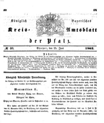 Königlich-bayerisches Kreis-Amtsblatt der Pfalz (Königlich bayerisches Amts- und Intelligenzblatt für die Pfalz) Mittwoch 25. Juni 1862