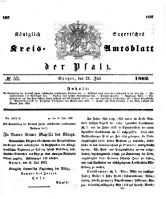 Königlich-bayerisches Kreis-Amtsblatt der Pfalz (Königlich bayerisches Amts- und Intelligenzblatt für die Pfalz) Montag 21. Juli 1862