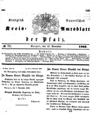 Königlich-bayerisches Kreis-Amtsblatt der Pfalz (Königlich bayerisches Amts- und Intelligenzblatt für die Pfalz) Mittwoch 12. November 1862