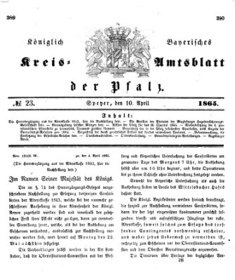 Königlich-bayerisches Kreis-Amtsblatt der Pfalz (Königlich bayerisches Amts- und Intelligenzblatt für die Pfalz) Montag 10. April 1865