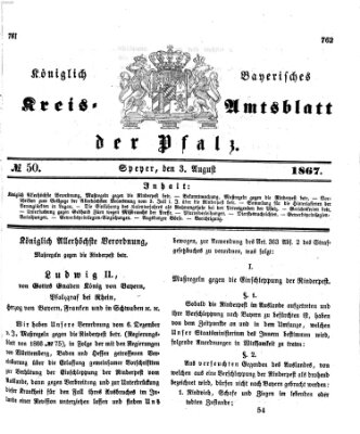 Königlich-bayerisches Kreis-Amtsblatt der Pfalz (Königlich bayerisches Amts- und Intelligenzblatt für die Pfalz) Samstag 3. August 1867