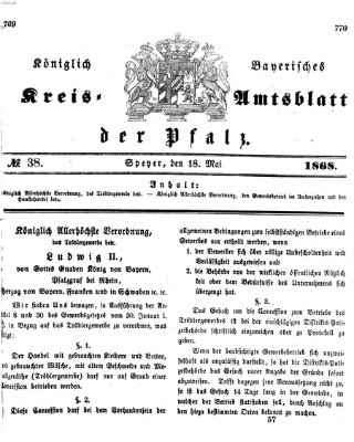 Königlich-bayerisches Kreis-Amtsblatt der Pfalz (Königlich bayerisches Amts- und Intelligenzblatt für die Pfalz) Montag 18. Mai 1868